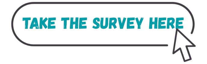 Take The Survey Here